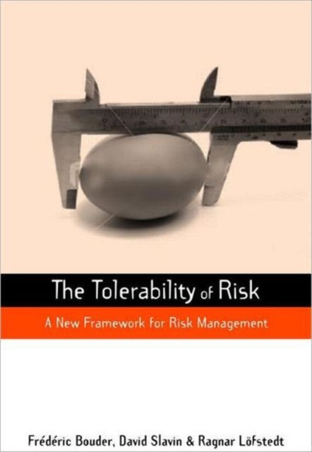 The Tolerability of Risk : A New Framework for Risk Management, Paperback / softback Book