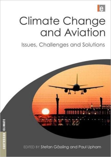 Climate Change and Aviation : Issues, Challenges and Solutions, Paperback / softback Book