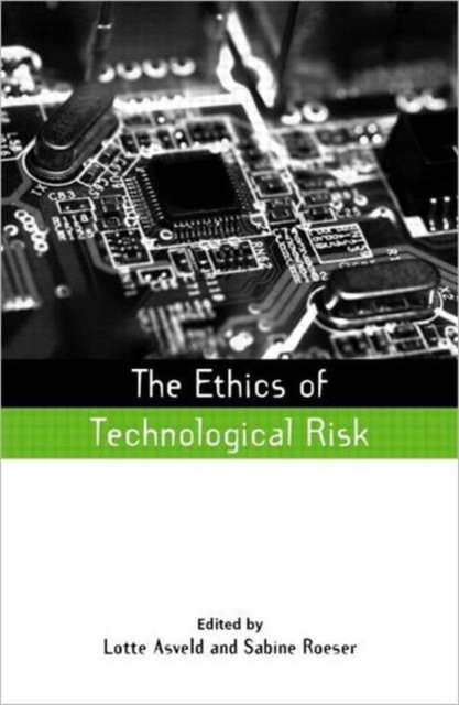 The Ethics of Technological Risk, Hardback Book