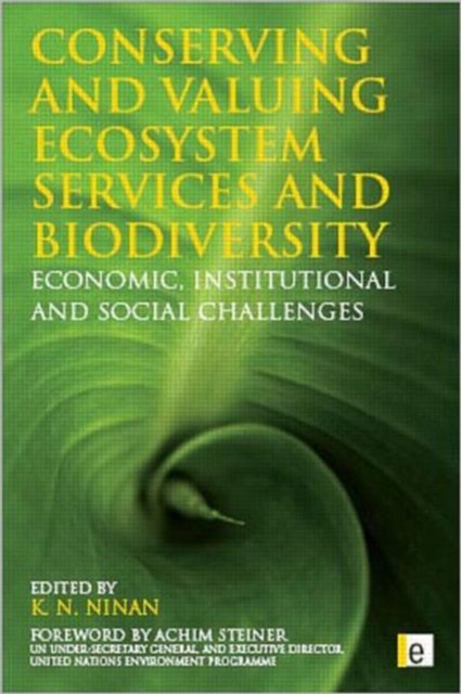 Conserving and Valuing Ecosystem Services and Biodiversity : Economic, Institutional and Social Challenges, Hardback Book