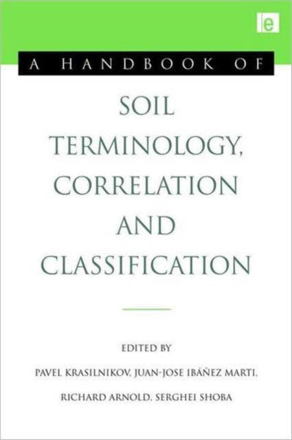 A Handbook of Soil Terminology, Correlation and Classification, Hardback Book