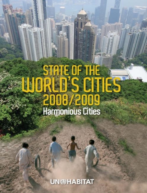State of the World's Cities 2008/9 : Harmonious Cities, Paperback / softback Book