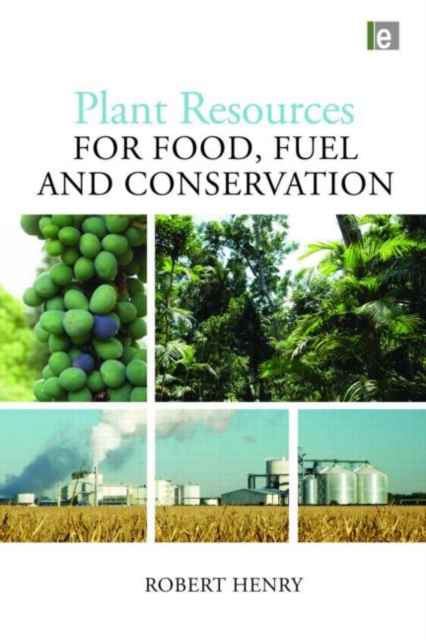 Plant Resources for Food, Fuel and Conservation, Hardback Book