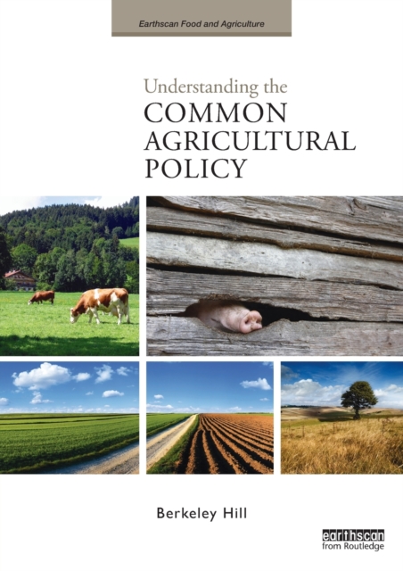 Understanding the Common Agricultural Policy, Paperback / softback Book