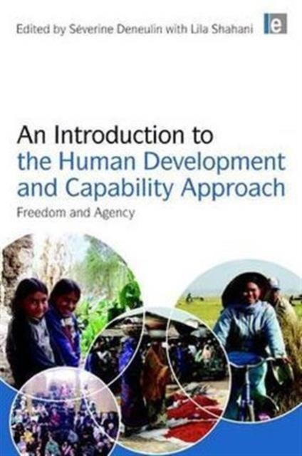 An Introduction to the Human Development and Capability Approach : Freedom and Agency, Hardback Book