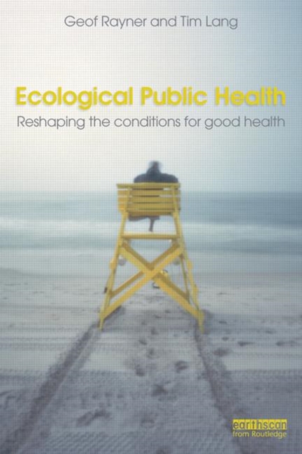 Ecological Public Health : Reshaping the Conditions for Good Health, Paperback / softback Book