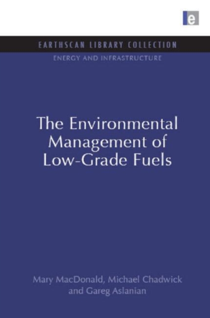 The Environmental Management of Low-Grade Fuels, Hardback Book