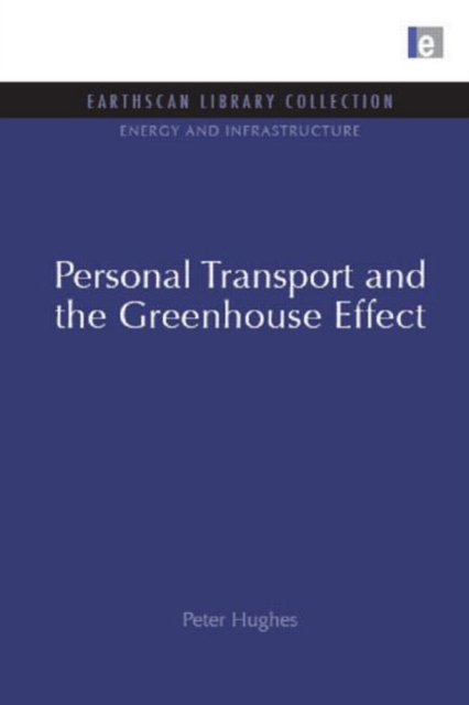 Personal Transport and the Greenhouse Effect, Hardback Book