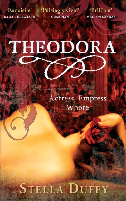 Theodora : Actress, Empress, Whore, Paperback / softback Book