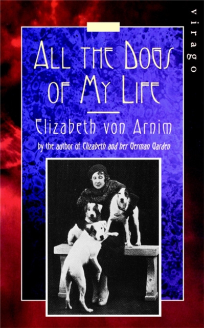 All The Dogs Of My Life : A Virago Modern Classic, Paperback / softback Book