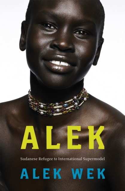 Alek. : The extraordinary life of a Sudanese Refugee, Paperback / softback Book