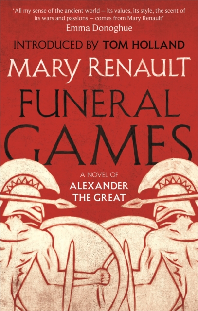 Funeral Games : A Novel of Alexander the Great: A Virago Modern Classic, Paperback / softback Book