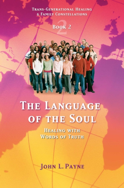 The Language of the Soul : Healing with Words of Truth Book 2, Paperback / softback Book