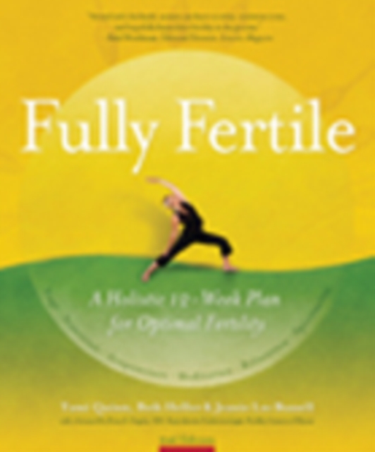 Fully Fertile : A Holistic 12-Week Plan for Optimal Fertility, Paperback / softback Book