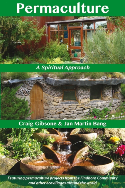 Permaculture : A Spiritual Approach, Paperback / softback Book