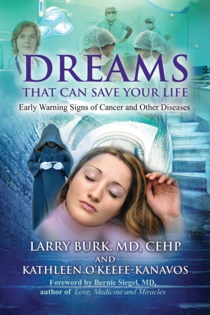 Dreams That Can Save Your Life : Early Warning Signs of Cancer and Other Diseases, EPUB eBook