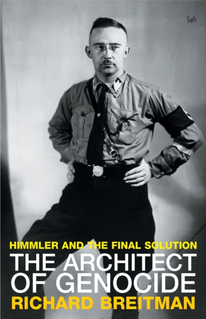 The Architect Of Genodice : Himmler and the Final Solution, Paperback / softback Book