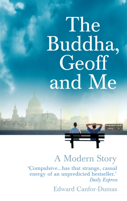 The Buddha, Geoff and Me : A Modern Story, Paperback / softback Book
