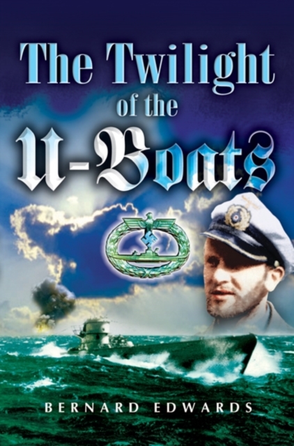 Twilight of the U-boat, The, Hardback Book