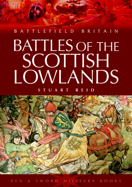 Battles of the Scottish Lowlands, Paperback / softback Book