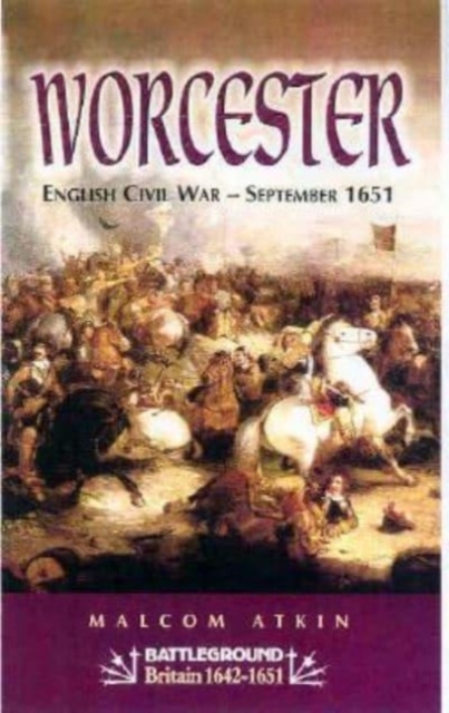 The Battle of Worcester 1651, Paperback / softback Book