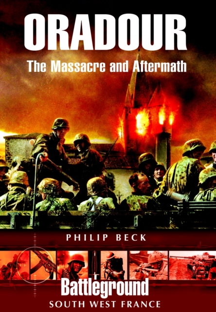 Oradour: The Massacre and Aftermath, Paperback / softback Book