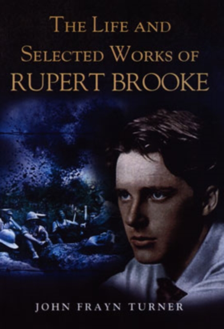 Life and Selected Works of Rupert Brooke, The, Hardback Book