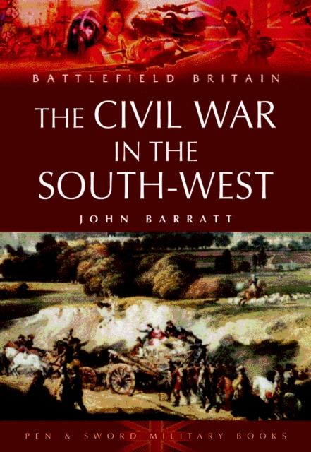 Civil War in South-west England, The: 1642-1646, Paperback / softback Book