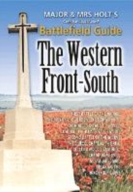 Major & Mrs Holt's Concise Battlefield Guide to the Western Front South, Paperback / softback Book