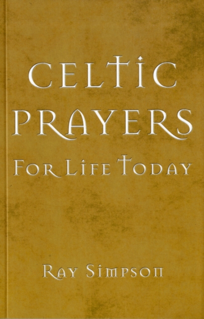 CELTIC PRAYERS FOR LIFE TODAY, Paperback Book
