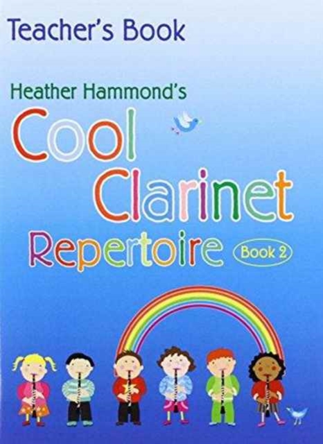 Cool Clarinet Repertoire - Book 2 Teacher : A Course for Young Beginners Grade 1-2, Book Book