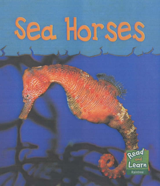 Read and Learn: Sea Life - Sea Horses, Paperback Book