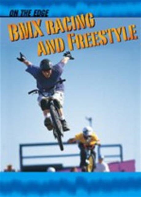 BMX Racing and Freestyle, Hardback Book