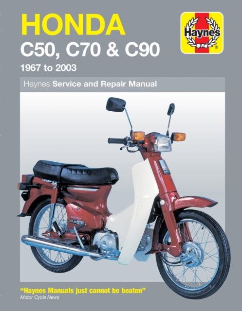 Honda C50, C70 & C90 (67 - 03) Haynes Repair Manual : (67 - 03), Paperback / softback Book