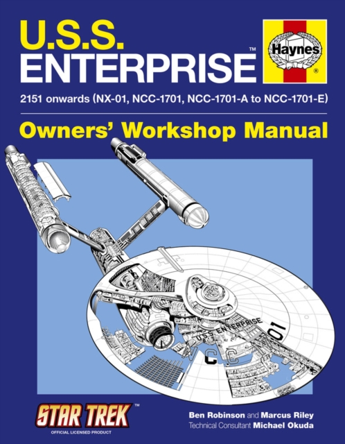 U.S.S. Enterprise Owners' Workshop Manual : 2151 onwards (NX-01, NCC-1701, NCC-1701-A to NCC-1701-E), Hardback Book