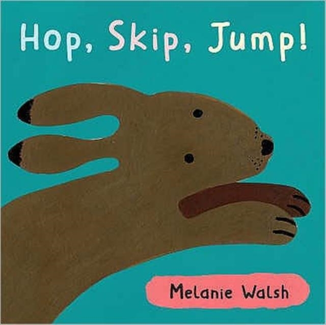 Hop,Skip,Jump! Board Book, Board book Book
