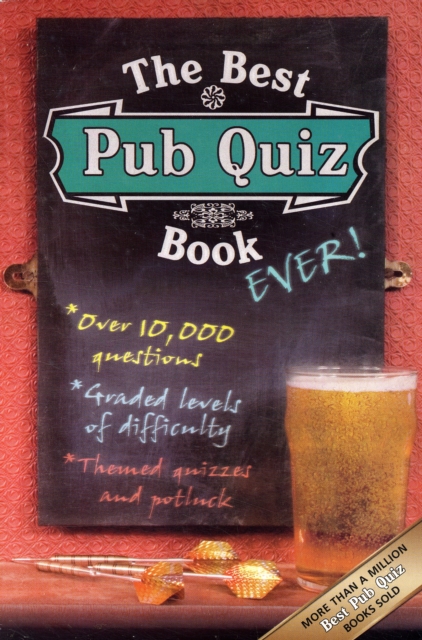The Best Pub Quiz Book Ever!, Paperback / softback Book
