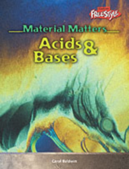 Raintree Freestyle: Material Matters - Acids and Bases, Hardback Book