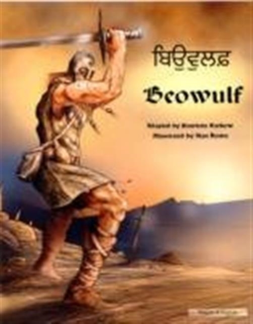 Beowulf in Panjabi and English : An Anglo-Saxon Epic, Paperback / softback Book