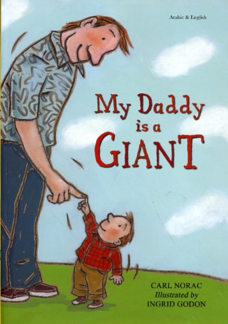 My Daddy is a Giant in Arabic and English, Paperback Book