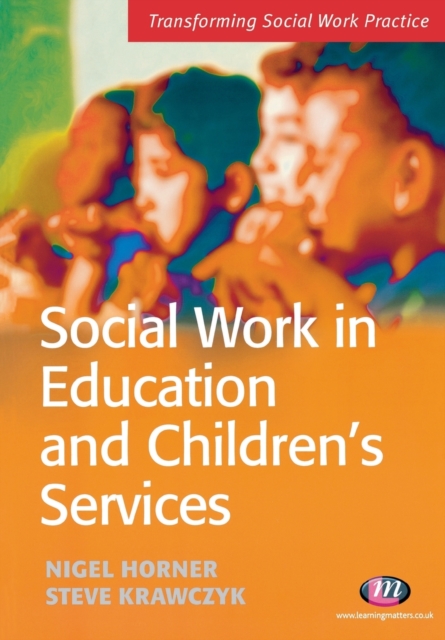 Social Work in Education and Children's Services, Paperback / softback Book