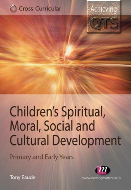 Children's Spiritual, Moral, Social and Cultural Development, Paperback Book