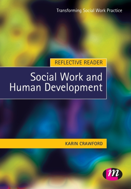 Reflective Reader: Social Work and Human Development, Paperback / softback Book