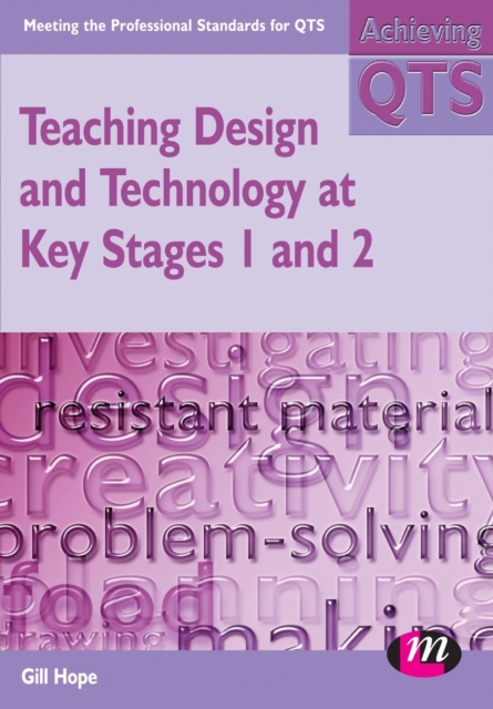 Teaching Design and Technology at Key Stages 1 and 2, Paperback / softback Book