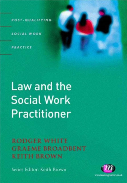 Law and the Social Work Practitioner : A Manual for Practice, Paperback Book