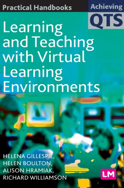 Learning and Teaching with Virtual Learning Environments, Paperback / softback Book