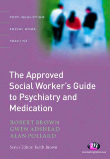 The Approved Social Worker's Guide to Psychiatry and Medication, Paperback Book