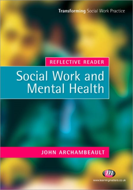 Reflective Reader: Social Work and Mental Health, Paperback / softback Book
