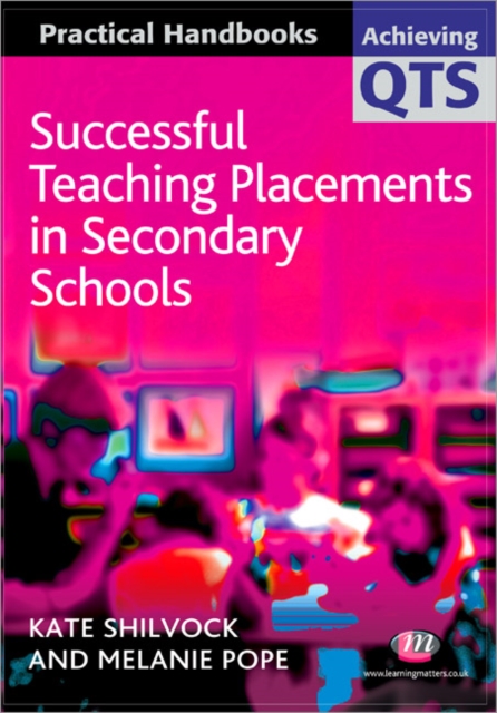 Successful Teaching Placements in Secondary Schools, Paperback / softback Book