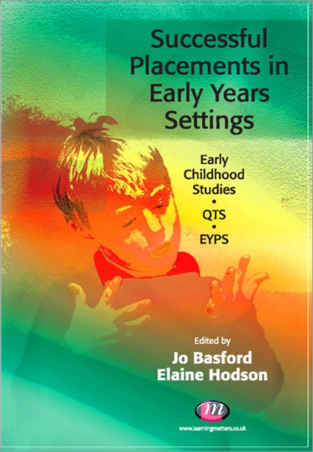 Successful Placements in Early Years Settings, Paperback / softback Book